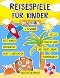 Reisespiele für Kinder ab 4-6 Jahre: Spannende Urlaubs Spiele und Rätsel für unterwegs - Die abwechslungsreiche Beschäftigung im Flugzeug, Auto, Zug, Urlaub und langen Autofahrten